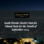 ??❤️?? South Florida Market Stats for Miami Dade for the Month of September 2024 ?